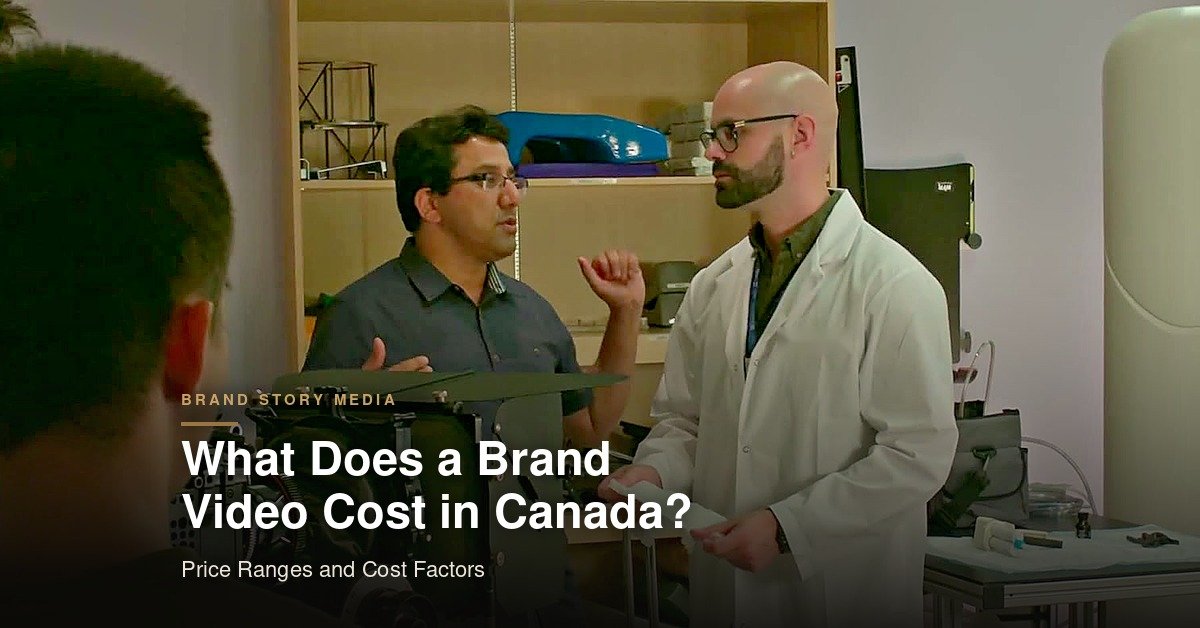 How Much Does a Brand Video Cost in Canada?
